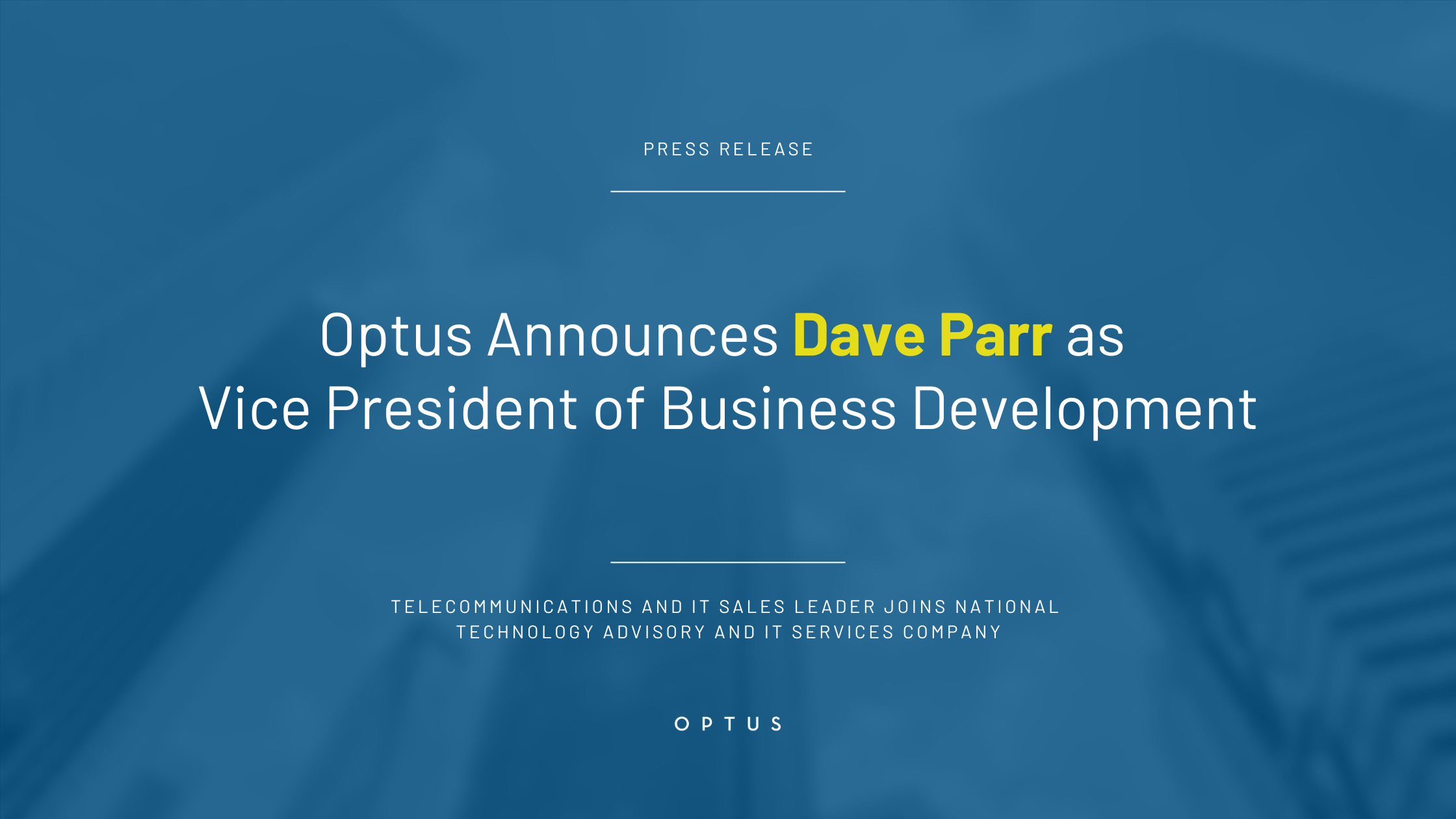 Press Release Optus Announces Dave Parr As Vice President Of Business Development 0011